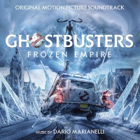 Ghostbusters: Frozen Empire (Original Motion Picture Soundtrack)