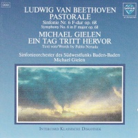 Beethoven: Pastorale: Symphony No. 6 In F Major / Gielen: Ein Tag Tritt Hervor